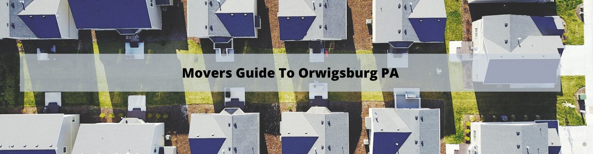Mover's Guide to Orwigsburg PA